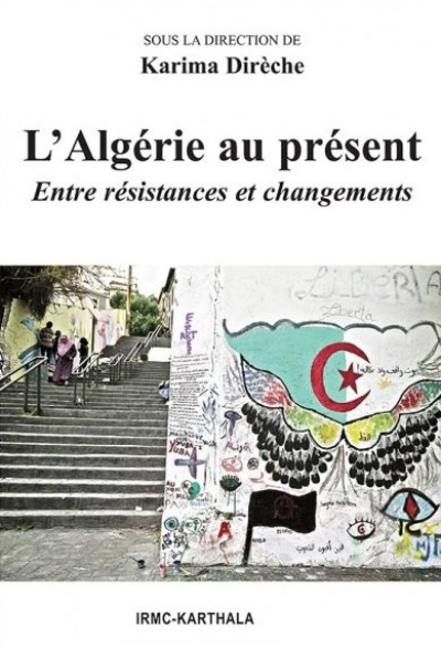 L&#039;Algérie Au Présent Entre résistances et changements